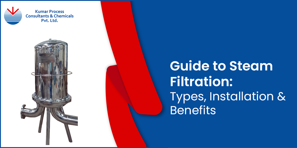 Complete Guide on Steam Filtration